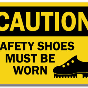 10 x 14 in. Caution Safety Shoes Must Be Worn OSHA Sign