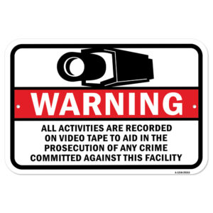 12 x 18 in. Aluminum Sign - Activities Recorded on Video to Aid in Prosecution