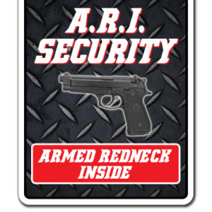 5 x 7 in. ARI Security Armed Redneck Inside Decal - Country Hillbilly Gun