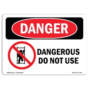 7 x 10 in. OSHA Danger Sign - Dangerous Do Not Use