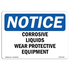 7 x 10 in. OSHA Notice Sign - Corrosive Liquids Wear Protective Equipment