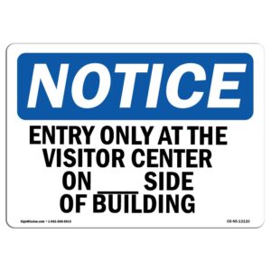 7 x 10 in. OSHA Notice Sign - Entry Only At the Visitor Center on Side of Building