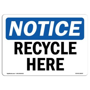 7 x 10 in. OSHA Notice Sign - Recycle Here