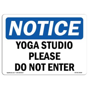 7 x 10 in. OSHA Notice Sign - Yoga Studio Please Do Not Enter