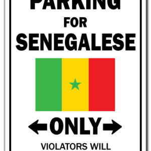 8 x 12 in. Parking for Senegalese Only Decal - Senegal Flag National Pride Love