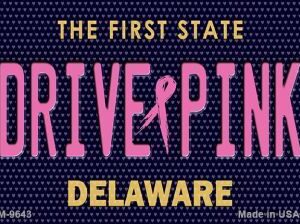 M-9643 Drive Pink Delaware Novelty Metal Magnet - 3.5 x 2 in.