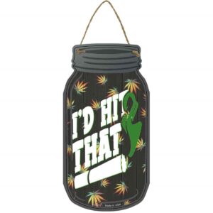 MJ-615 4 x 8 in. Id Hit That Novelty Metal Mason Jar Sign
