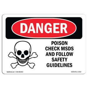 OS-DS-A-710-L-1532 7 x 10 in. OSHA Danger Sign - Poison Check MSDS Follow Safety Guidelines