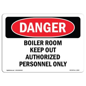 OS-DS-A-710-L-1900 7 x 10 in. OSHA Danger Sign - Boiler Room Keep Authorized Personnel