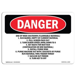 OS-DS-A-710-L-2340 7 x 10 in. OSHA Danger Sign - End of Week Shutdown Flammable Material
