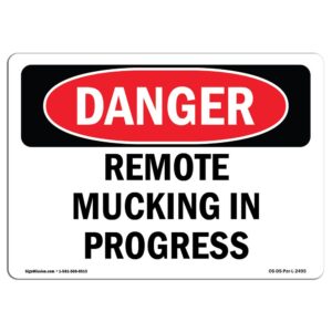 OS-DS-D-35-L-2495 OSHA Danger Sign - Remote Mucking in Progress