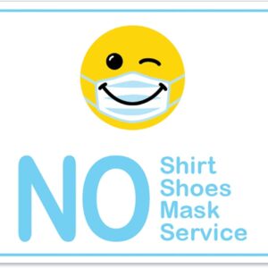 OS-NS-A-710-25352 7 x 10 in. Public Safety Sign - No Shirt No Shoes No Mask No Service Smiley Face