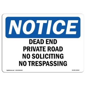 OS-NS-A-710-L-10944 7 x 10 in. OSHA Notice Sign - Dead End Private Road No Soliciting No Trespassing