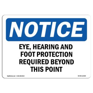 OS-NS-A-710-L-12368 7 x 10 in. OSHA Notice Sign - Eye, Hearing & Foot Protection Required