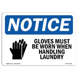OS-NS-A-710-L-13116 7 x 10 in. OSHA Notice Sign - Gloves Must Be Worn When Handling