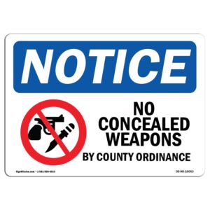 OS-NS-A-710-L-16063 7 x 10 in. OSHA Notice Sign - No Concealed Weapons by County Ordinance