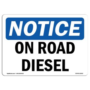 OS-NS-A-710-L-16292 7 x 10 in. OSHA Notice Sign - On Road Diesel