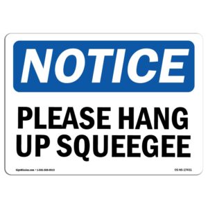 OS-NS-A-710-L-17451 7 x 10 in. OSHA Notice Sign - Please Hang Up Squeegee