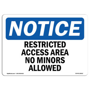 OS-NS-A-710-L-18062 Notice Restricted Access Area No Minors Allowed OSHA Aluminum Sign