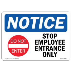OS-NS-A-710-L-18477 7 x 10 in. OSHA Notice Sign - Stop Employee Entrance Only