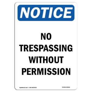 OS-NS-A-710-V-15006 7 x 10 in. OSHA Notice Sign - No Trespassing without Permission