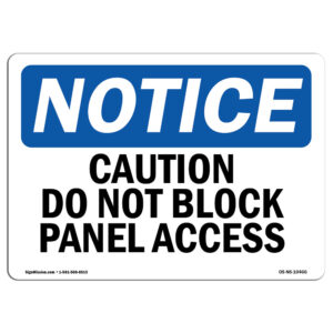 OS-NS-D-57-L-10466 OSHA Notice Sign - Caution Do Not Block Panel Access