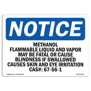 OS-NS-D-710-L-14206 OSHA Notice Sign - Methanol Flammable Liquid & Vapor May Sign