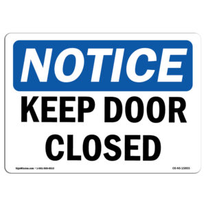 OS-NS-D-710-L-15855 Notice Keep Door Closed OSHA Sign
