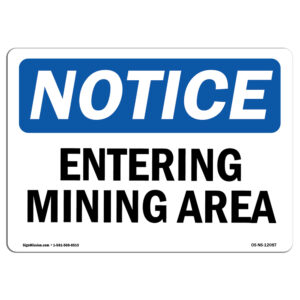OS-NS-P-1014-L-12087 Notice Entering Mining Area OSHA Plastic Sign