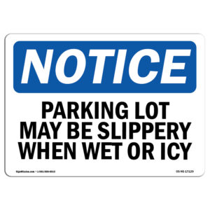 OS-NS-P-710-L-17129 OSHA Notice Sign - Parking Lot May Be Slippery When Wet or Icy