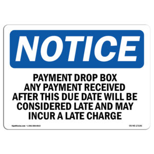 OS-NS-P-710-L-17156 OSHA Notice Sign - Payment Drop Box Any Payment Received After This