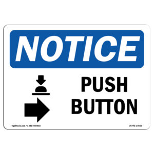 OS-NS-P-710-L-17923 OSHA Notice Sign - Push Button-Right Arrow