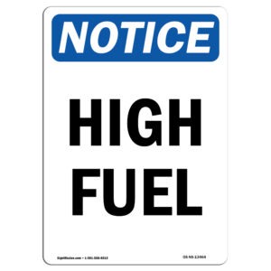 OS-NS-RD-1014-V-13464 OSHA Notice Sign - High Fuel