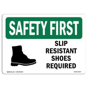 OS-SF-A-710-L-10977 7 x 10 in. OSHA Safety First Sign - Slip Resistant Shoes Required with Symbol