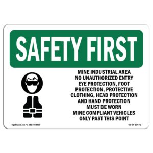OS-SF-D-35-L-10672 OSHA Safety First Sign - Mine Industrial Area No Unauthorized with Symbol