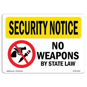 OS-SN-A-710-L-11620 7 x 10 in. OSHA Security Notice Sign - No Weapons by State Law