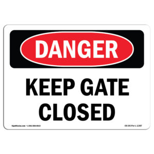 OSHA Danger Sign - Keep Gate Closed