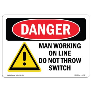 OSHA Danger Sign - Man Working on Line Do Not Throw Switch