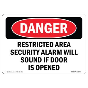 OSHA Danger Sign - Restricted Area Security Alarm Will Sound