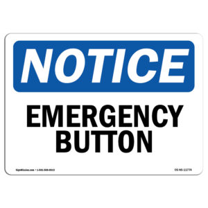 OSHA Notice Sign - Emergency Button