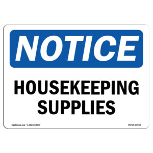 OSHA Notice Sign - Housekeeping Supplies Sign
