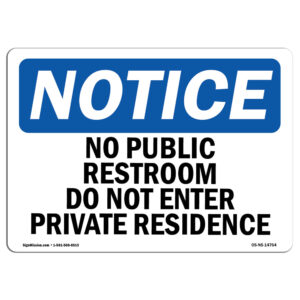 OSHA Notice Sign - No Public Restroom Do Not Enter Private Residence Sign