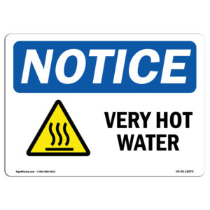 OSHA Notice Sign - Very Hot Water
