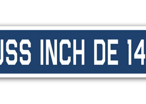 SSN-Inch De 146 4 x 18 in. A-16 Street Sign - USS Inch DE 146