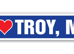 Street Sign - I Love Troy, Michigan