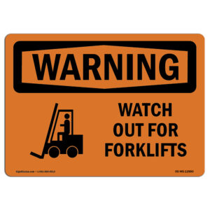 Warning Watch Out for Forklifts OSHA Decal Sign