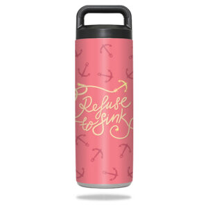 YERABOT18-Refuse To Sink Skin for Yeti Rambler 18 oz Bottle Wrap Cover Sticker - Refuse To Sink