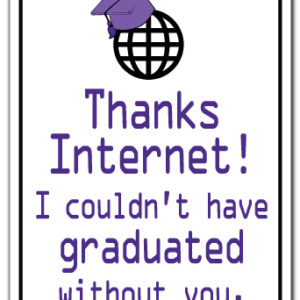 Z-Thanks Internet 8 x 12 in. Thanks Internet Sign - Graduation Student Kids Study School