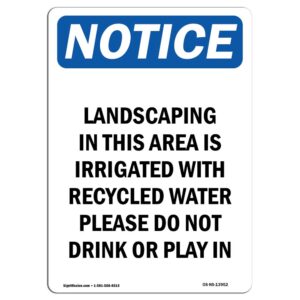 OS-NS-A-710-V-13952 7 x 10 in. OSHA Notice Sign - Landscaping in This Area is Irrigated with Recycled Water