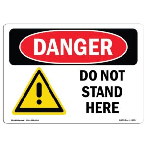 OSHA Danger Sign - Do Not Stand Here